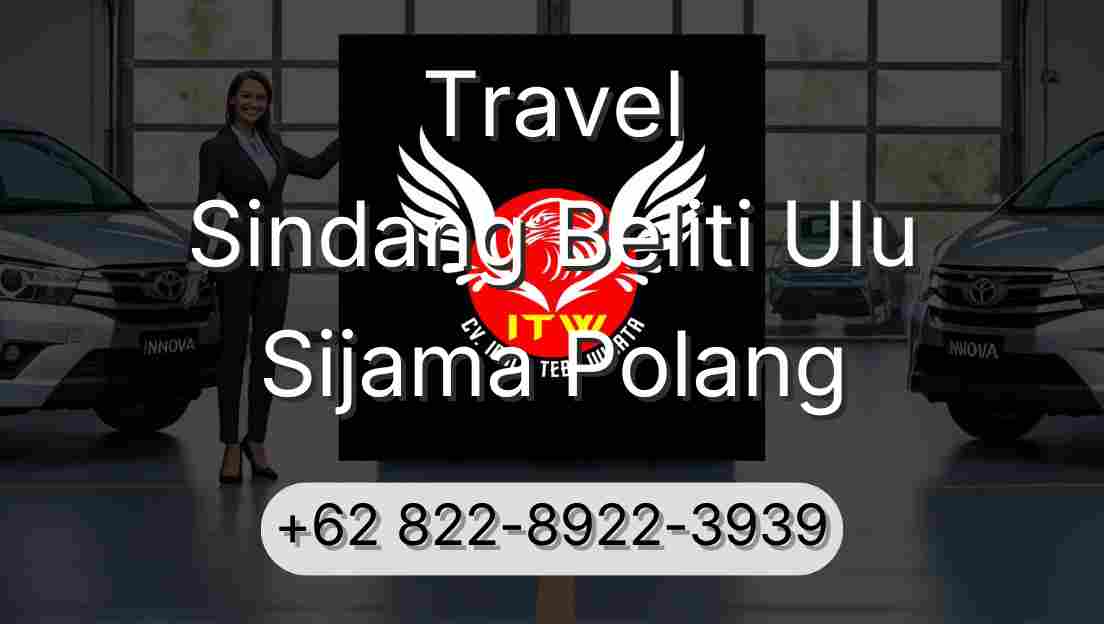 Travel Sindang Beliti Ulu Sijama Polang