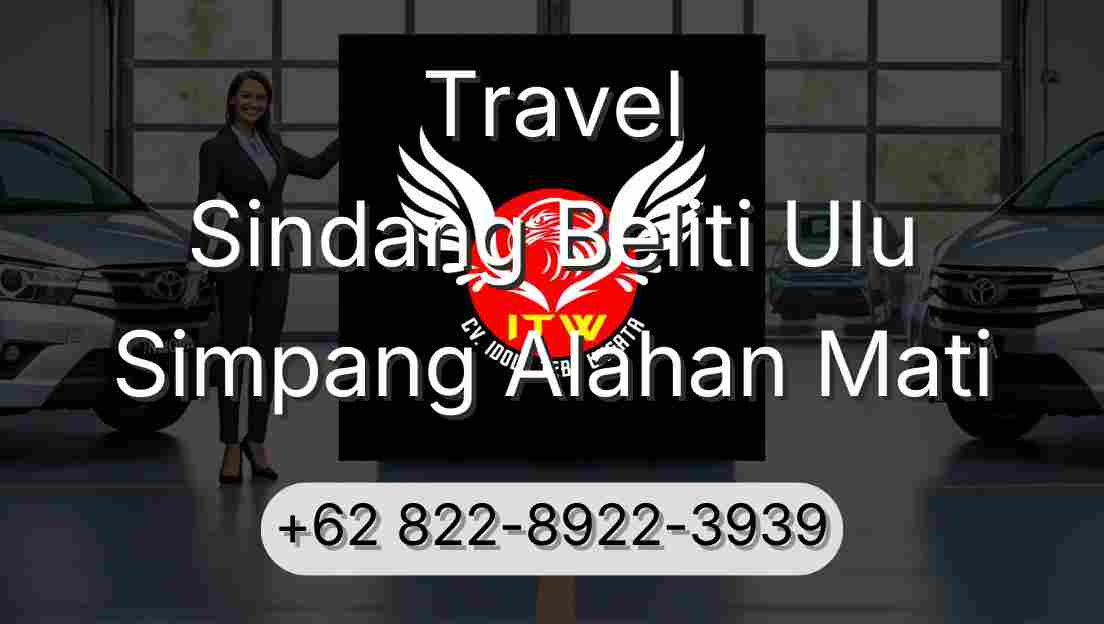 Travel Sindang Beliti Ulu Simpang Alahan Mati
