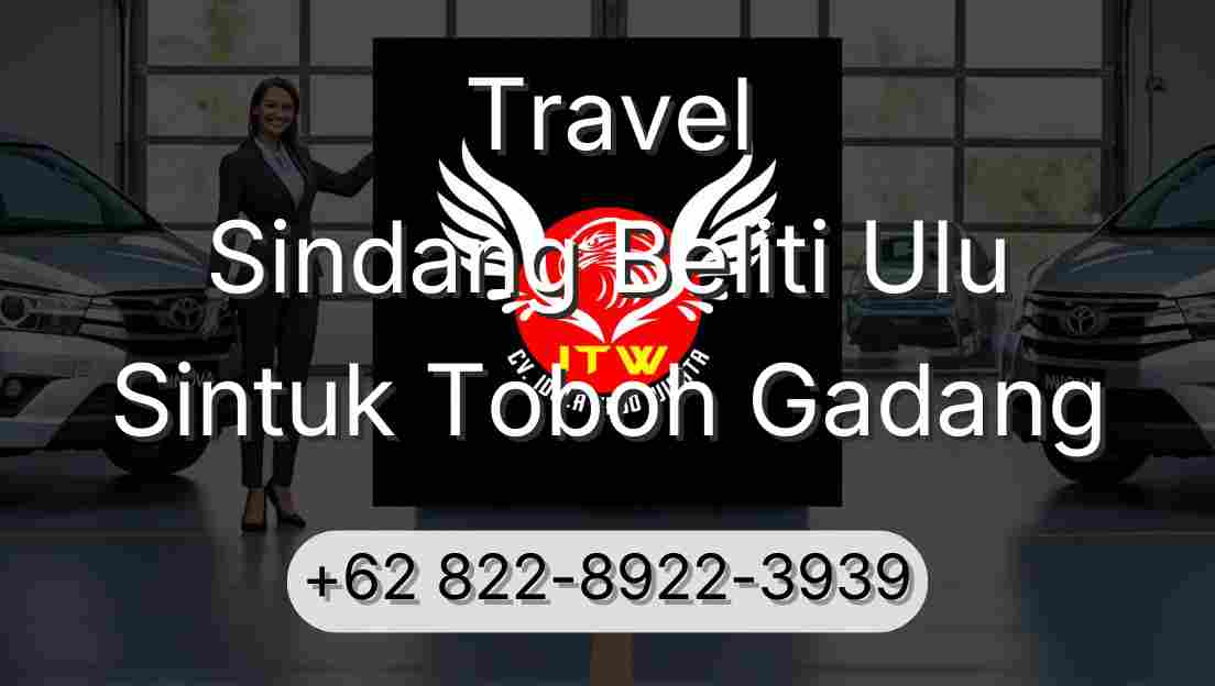 Travel Sindang Beliti Ulu Sintuk Toboh Gadang