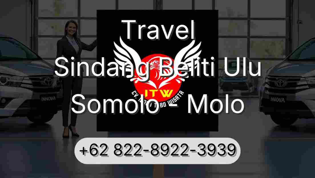 Travel Sindang Beliti Ulu Somolo - Molo