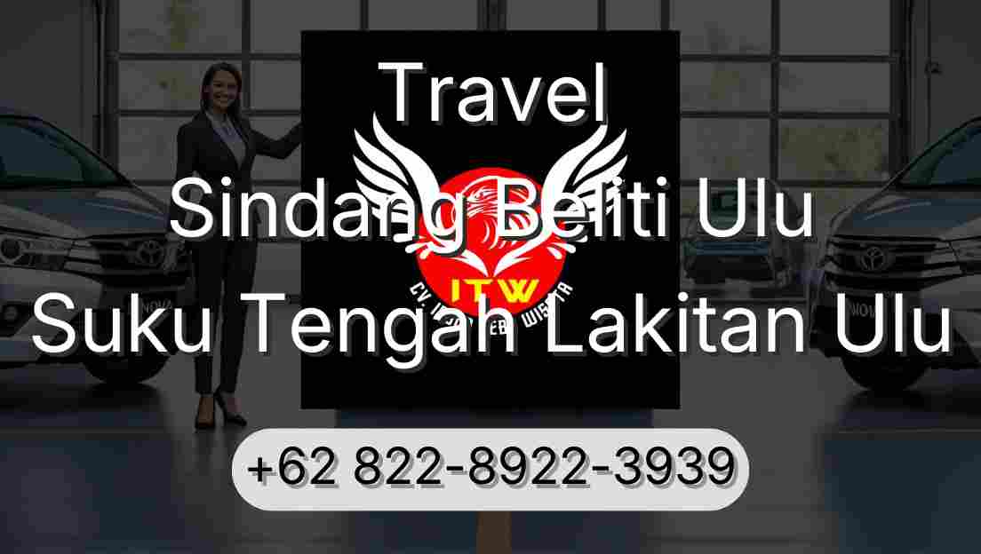 Travel Sindang Beliti Ulu Suku Tengah Lakitan Ulu