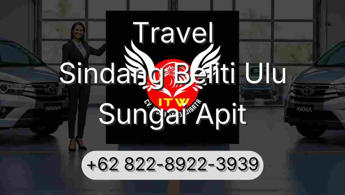 Travel Sindang Beliti Ulu Sungai Apit
