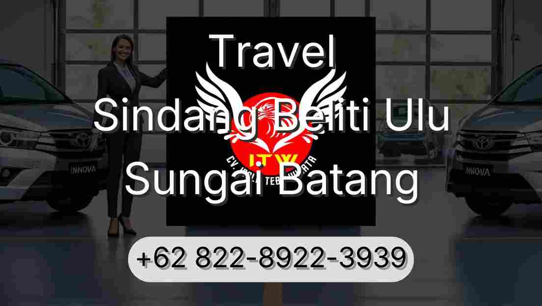 Travel Sindang Beliti Ulu Sungai Batang