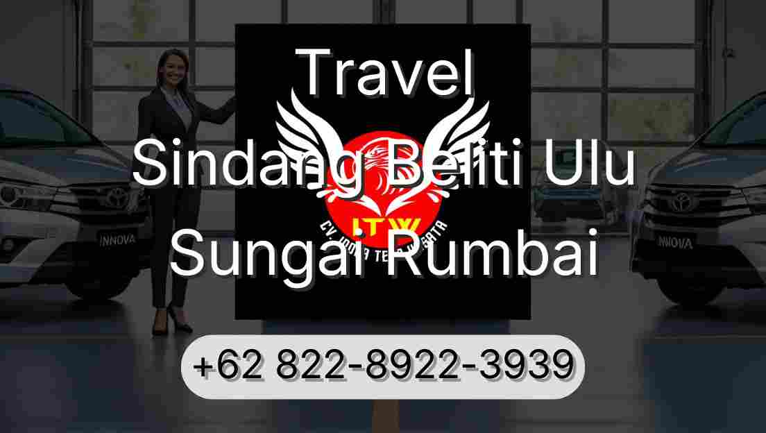 Travel Sindang Beliti Ulu Sungai Rumbai