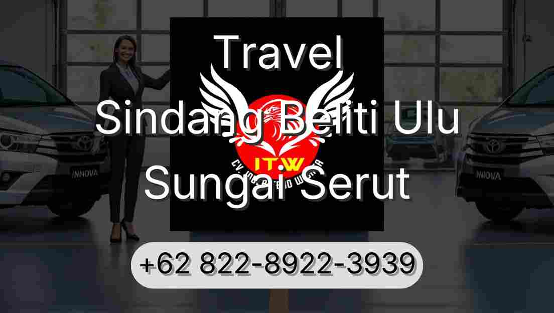 Travel Sindang Beliti Ulu Sungai Serut