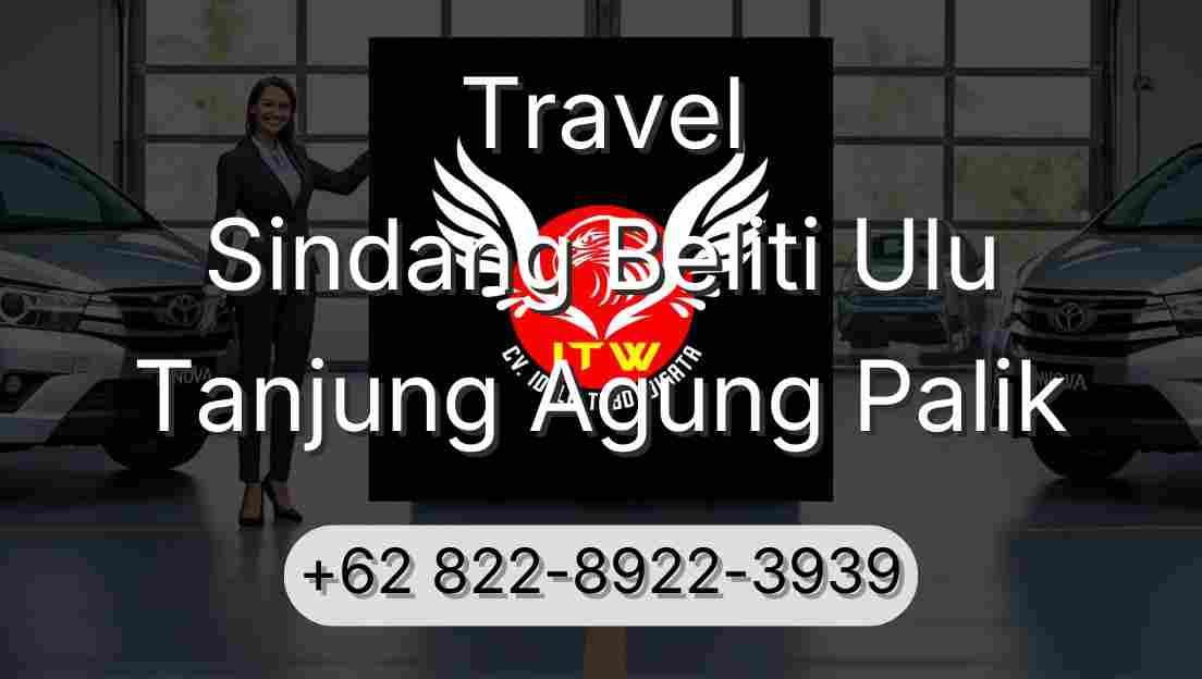 Travel Sindang Beliti Ulu Tanjung Agung Palik