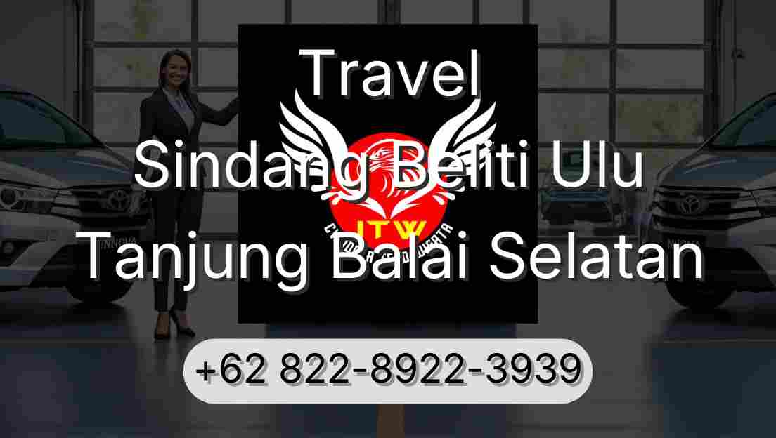 Travel Sindang Beliti Ulu Tanjung Balai Selatan