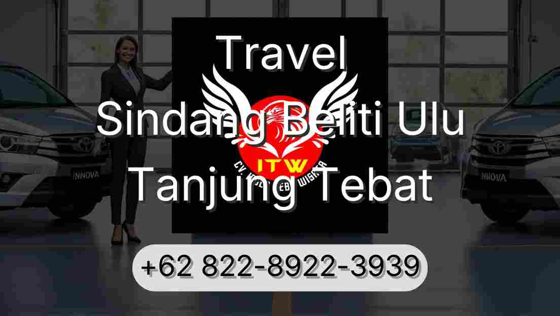 Travel Sindang Beliti Ulu Tanjung Tebat