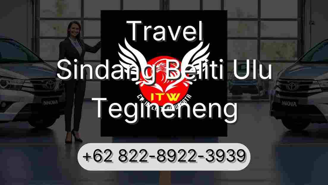Travel Sindang Beliti Ulu Tegineneng