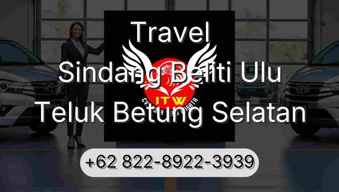 Travel Sindang Beliti Ulu Teluk Betung Selatan