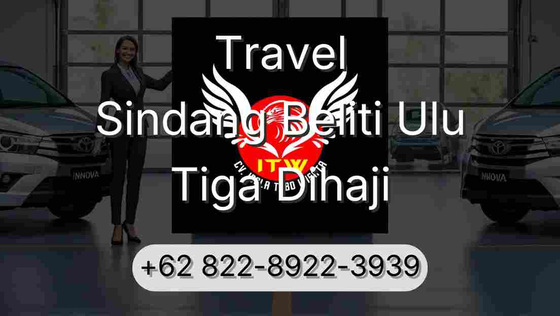Travel Sindang Beliti Ulu Tiga Dihaji