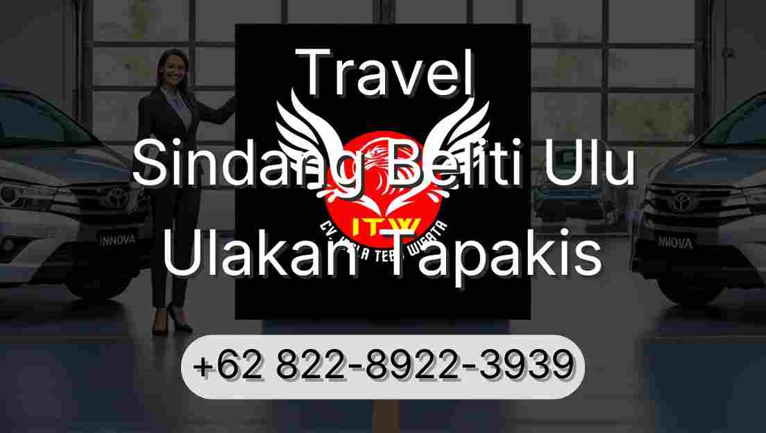 Travel Sindang Beliti Ulu Ulakan Tapakis