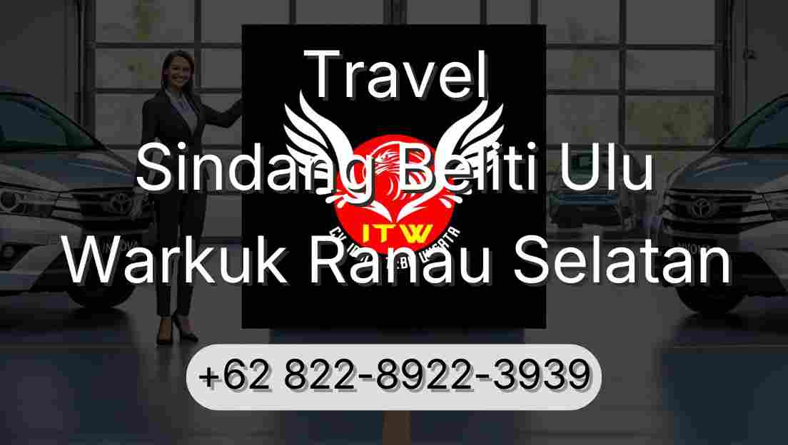 Travel Sindang Beliti Ulu Warkuk Ranau Selatan