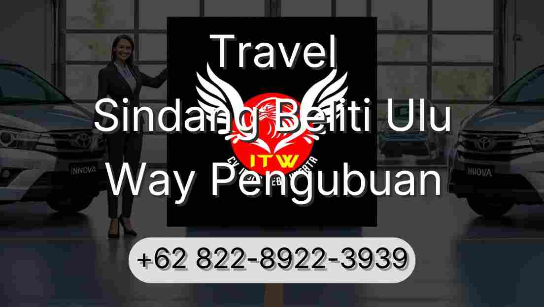 Travel Sindang Beliti Ulu Way Pengubuan