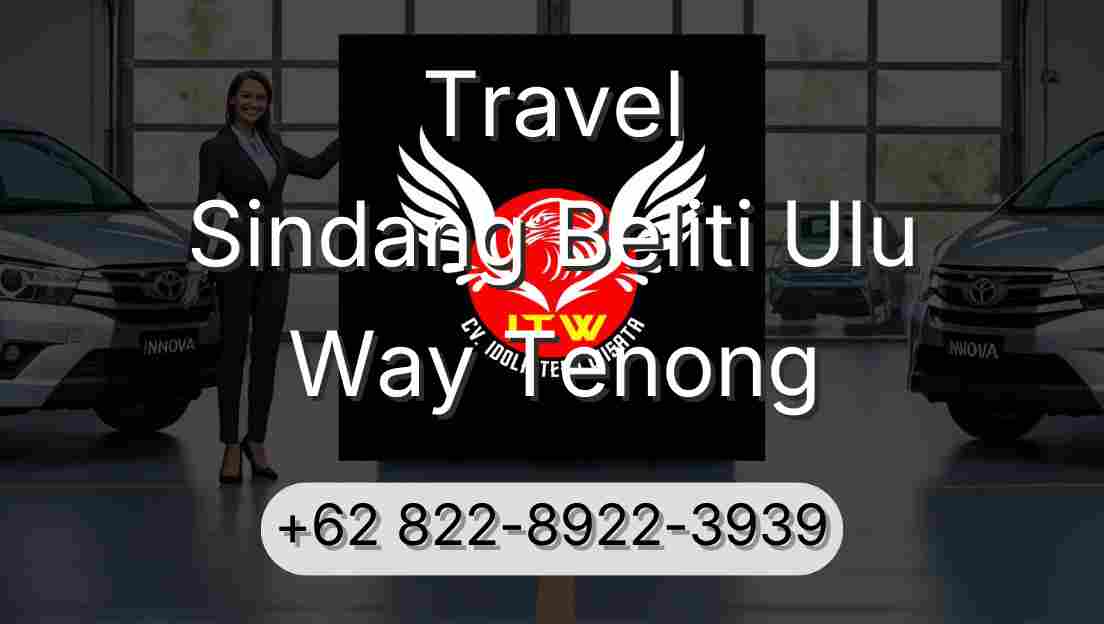 Travel Sindang Beliti Ulu Way Tenong