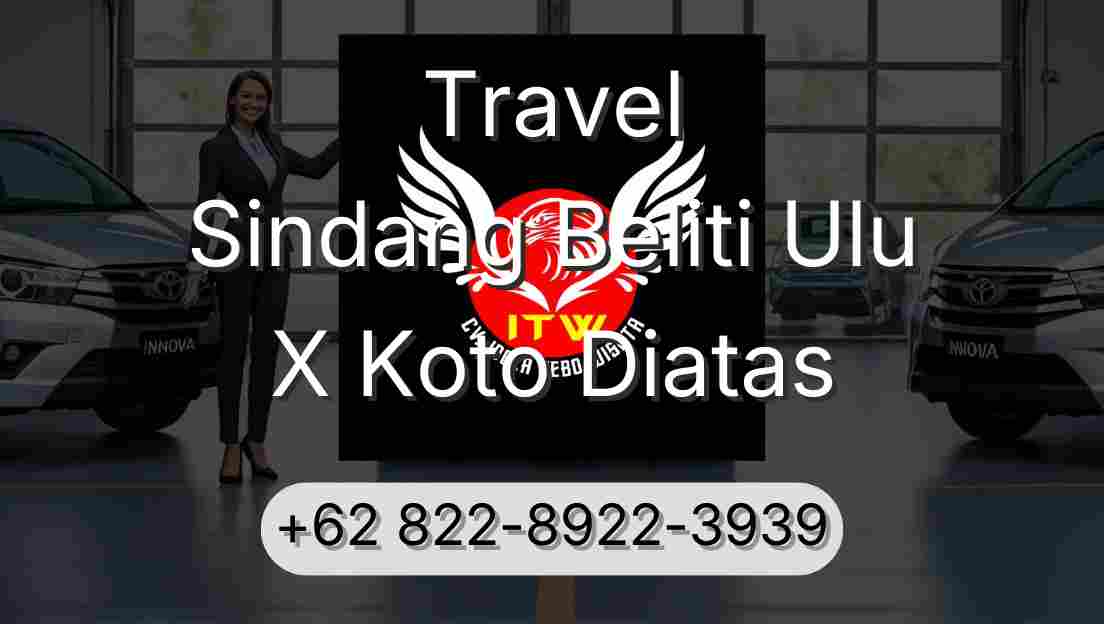 Travel Sindang Beliti Ulu X Koto Diatas