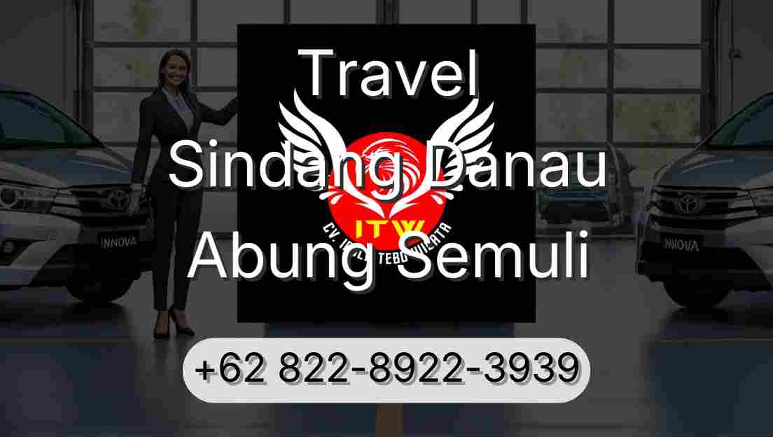 Travel Sindang Danau Abung Semuli