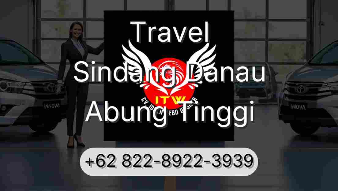 Travel Sindang Danau Abung Tinggi
