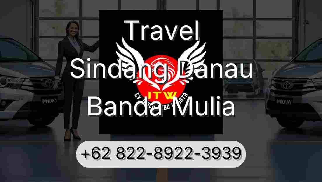 Travel Sindang Danau Banda Mulia