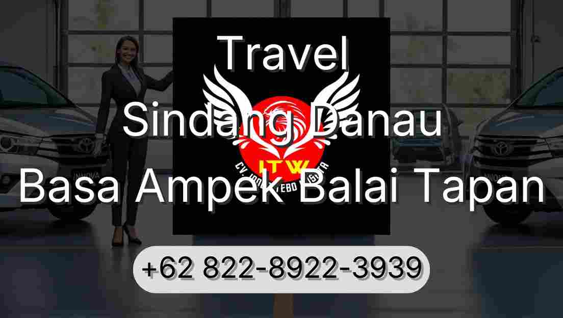 Travel Sindang Danau Basa Ampek Balai Tapan