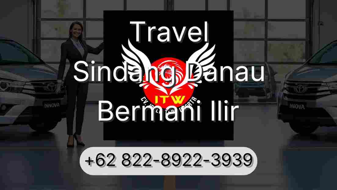Travel Sindang Danau Bermani Ilir