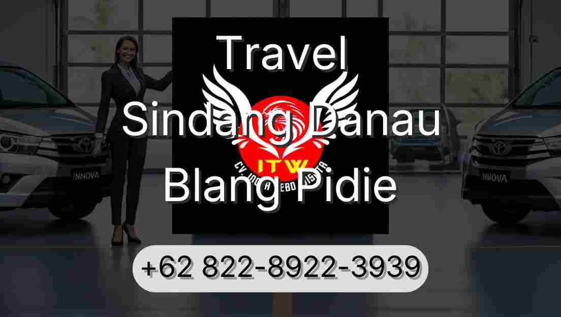 Travel Sindang Danau Blang Pidie