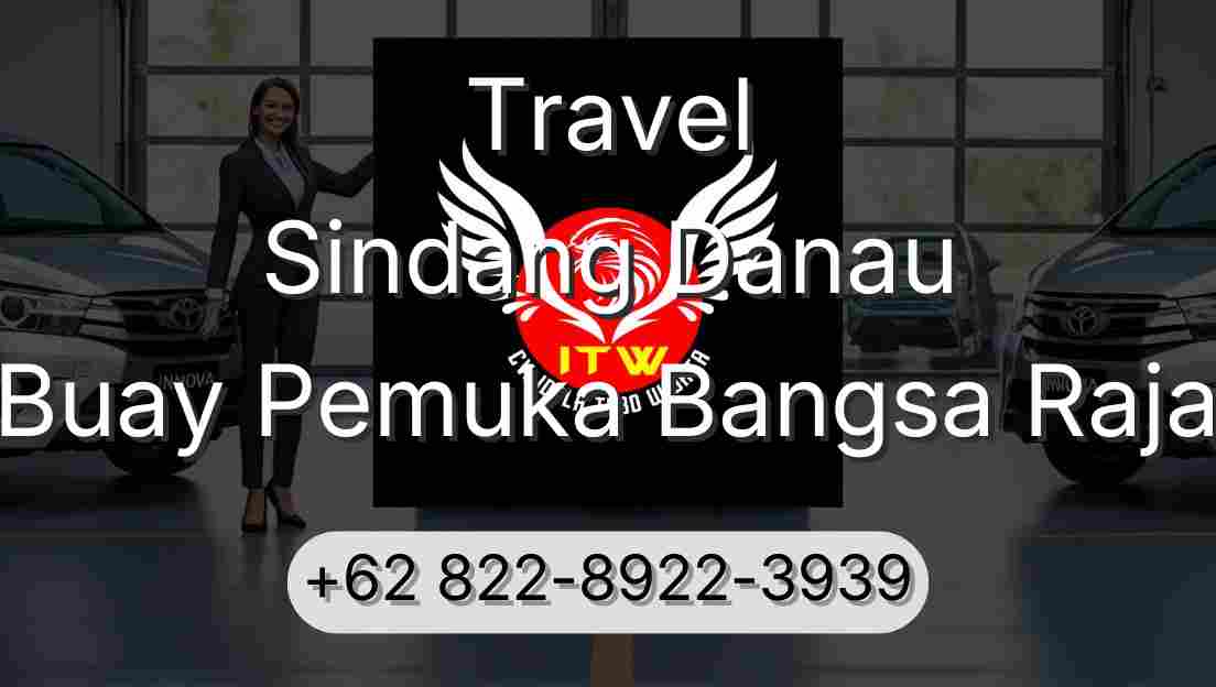 Travel Sindang Danau Buay Pemuka Bangsa Raja