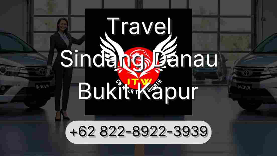 Travel Sindang Danau Bukit Kapur