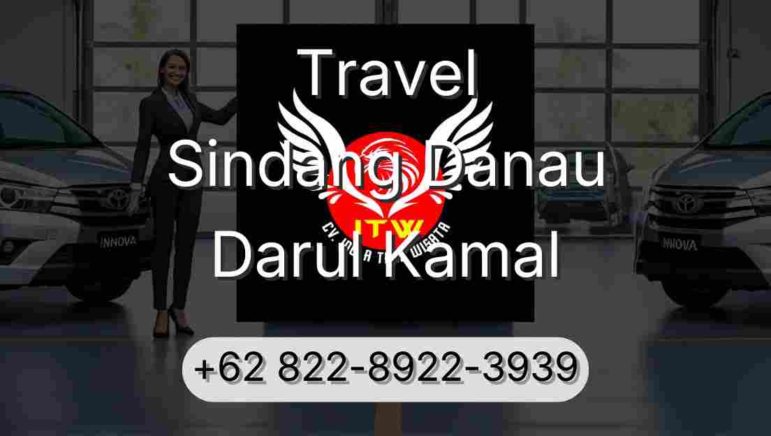 Travel Sindang Danau Darul Kamal