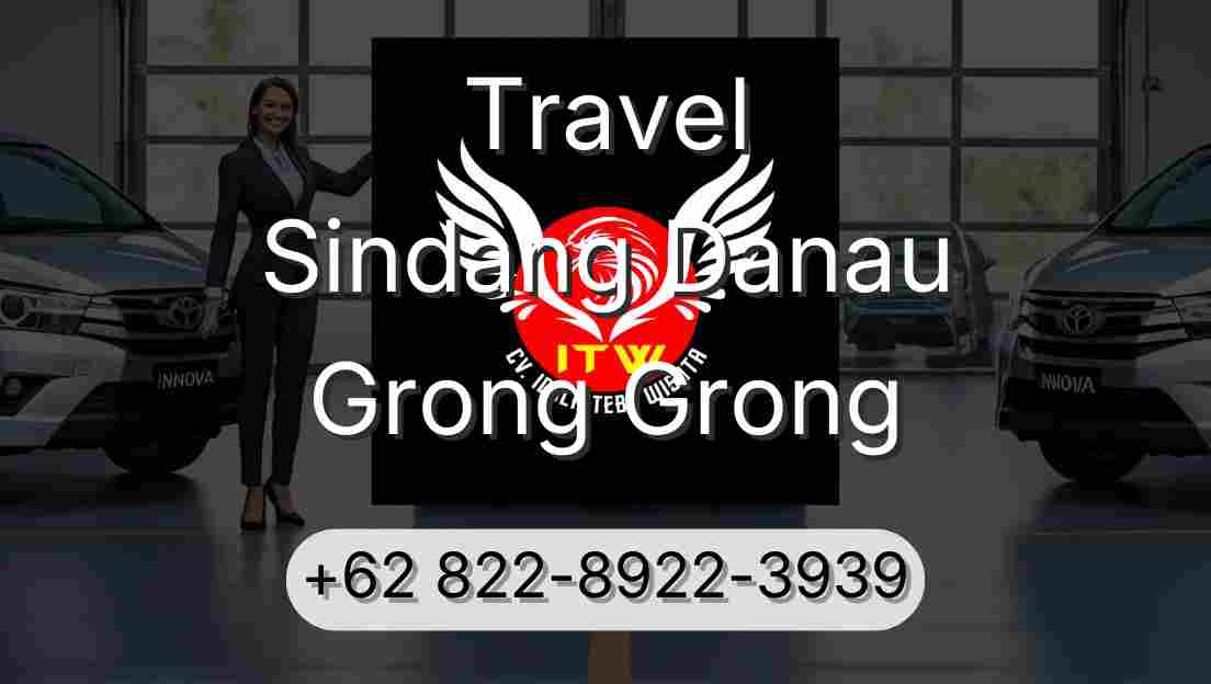 Travel Sindang Danau Grong Grong