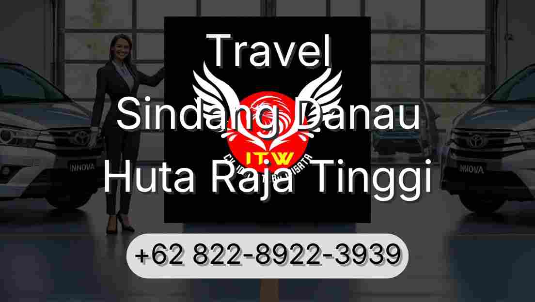Travel Sindang Danau Huta Raja Tinggi