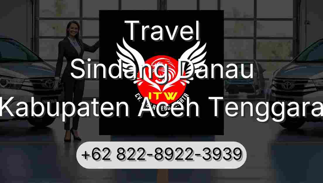 Travel Sindang Danau Kabupaten Aceh Tenggara