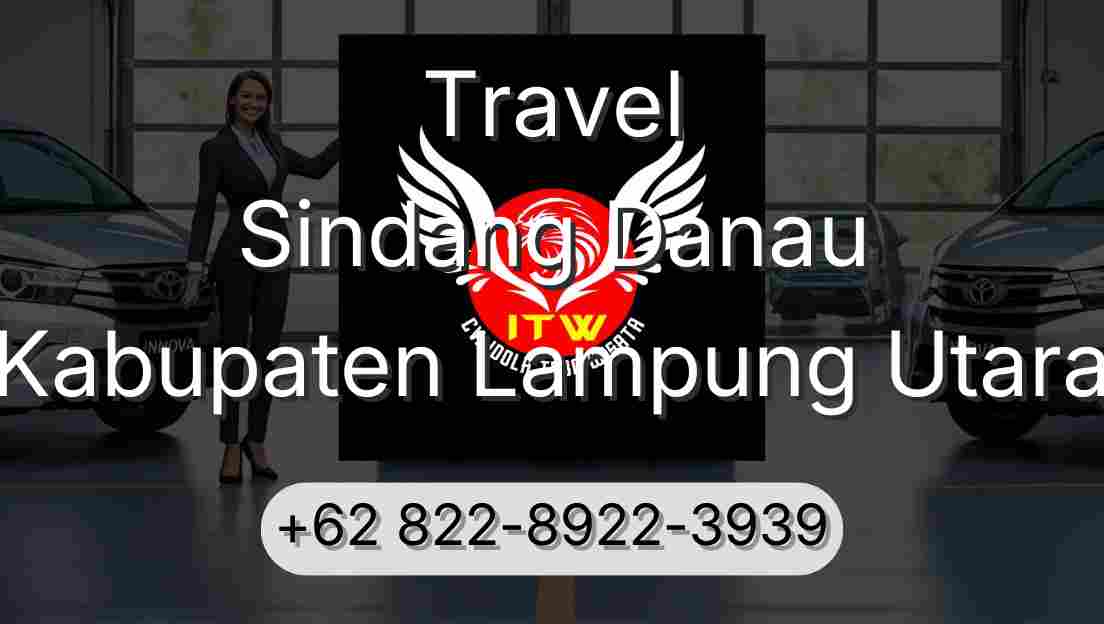 Travel Sindang Danau Kabupaten Lampung Utara