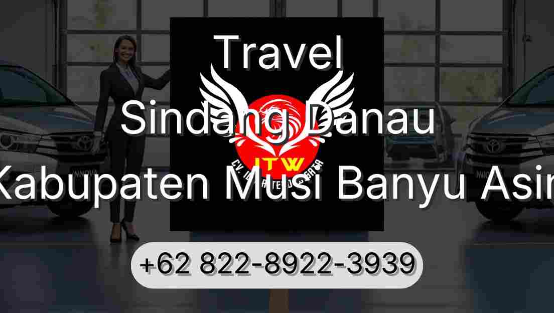 Travel Sindang Danau Kabupaten Musi Banyu Asin