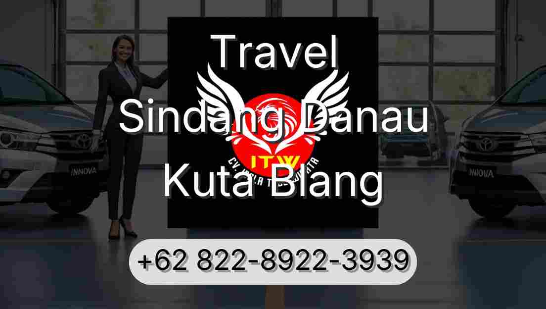Travel Sindang Danau Kuta Blang