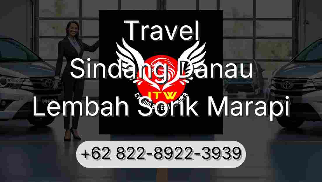 Travel Sindang Danau Lembah Sorik Marapi