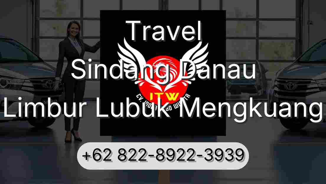 Travel Sindang Danau Limbur Lubuk Mengkuang