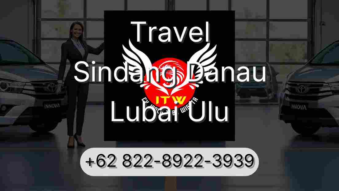 Travel Sindang Danau Lubai Ulu