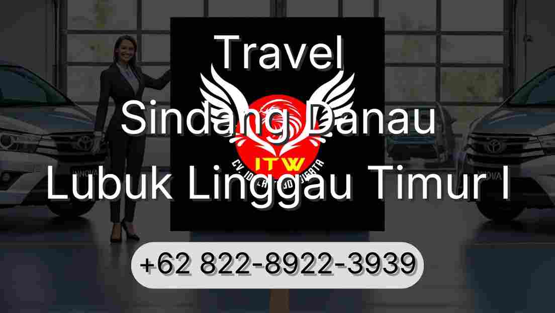 Travel Sindang Danau Lubuk Linggau Timur I