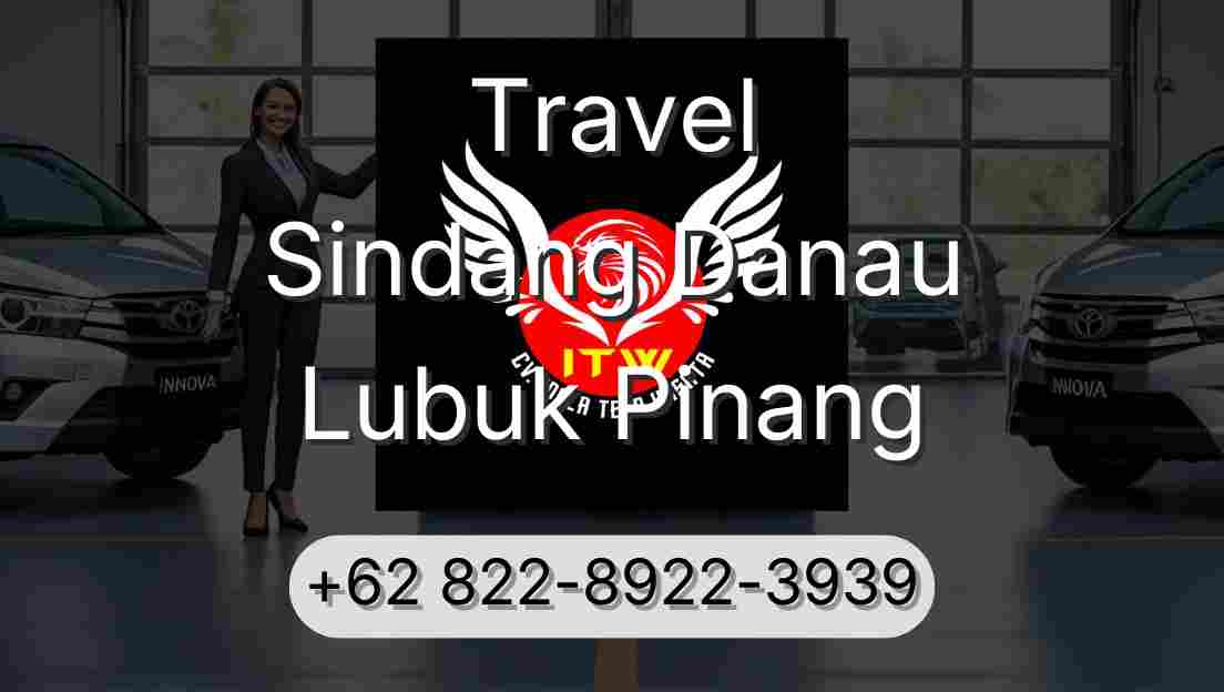 Travel Sindang Danau Lubuk Pinang