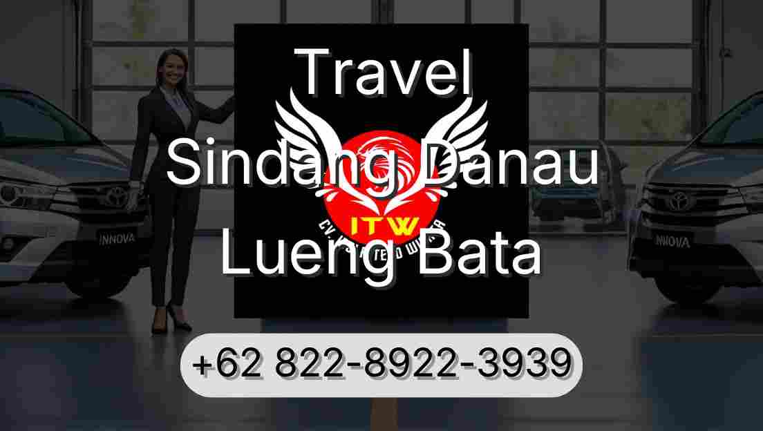 Travel Sindang Danau Lueng Bata