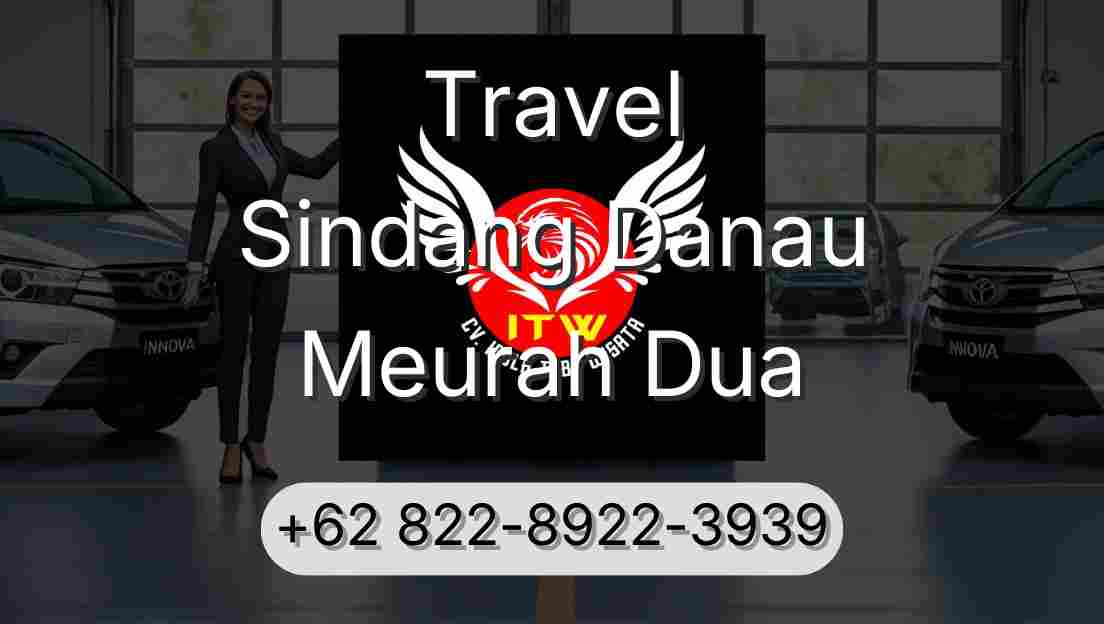 Travel Sindang Danau Meurah Dua