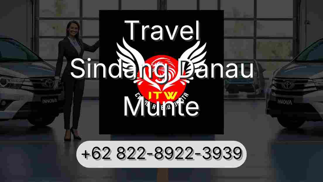 Travel Sindang Danau Munte
