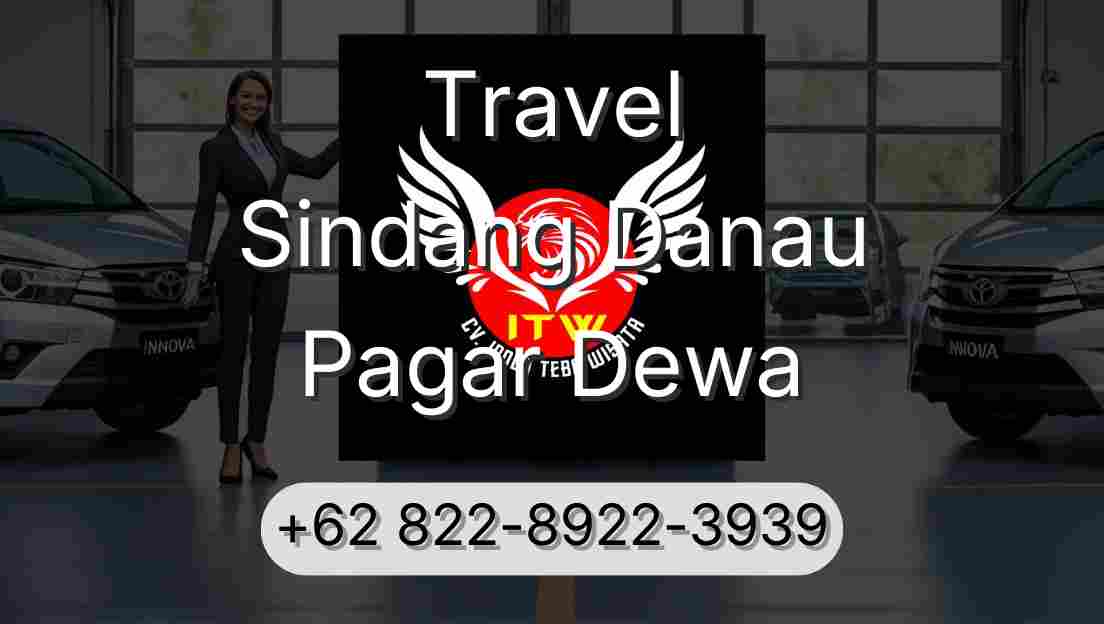 Travel Sindang Danau Pagar Dewa
