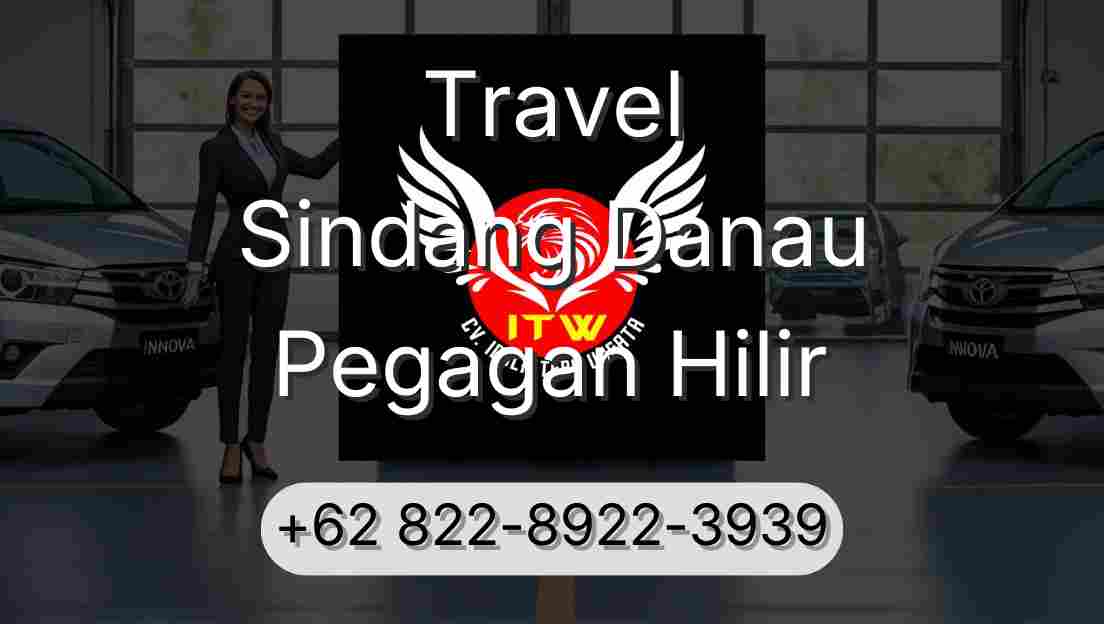 Travel Sindang Danau Pegagan Hilir
