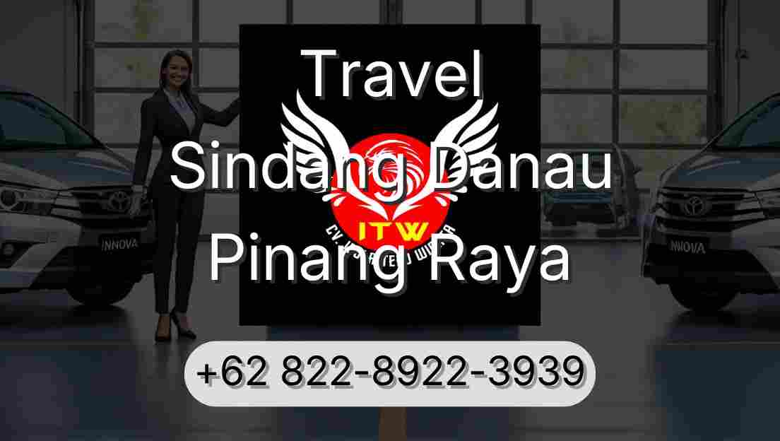 Travel Sindang Danau Pinang Raya