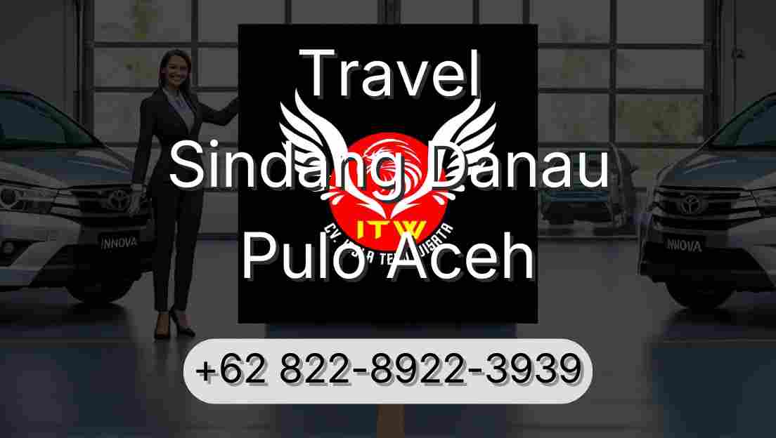 Travel Sindang Danau Pulo Aceh