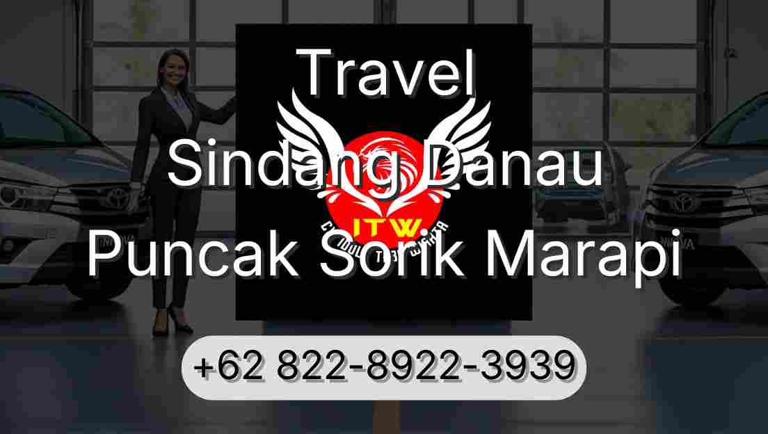 Travel Sindang Danau Puncak Sorik Marapi