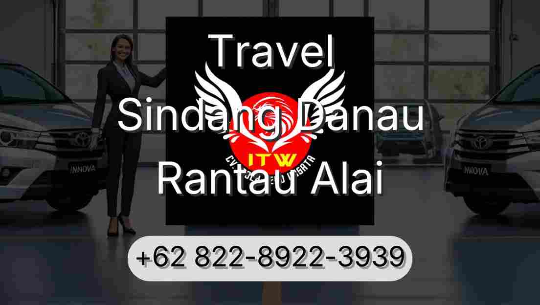 Travel Sindang Danau Rantau Alai