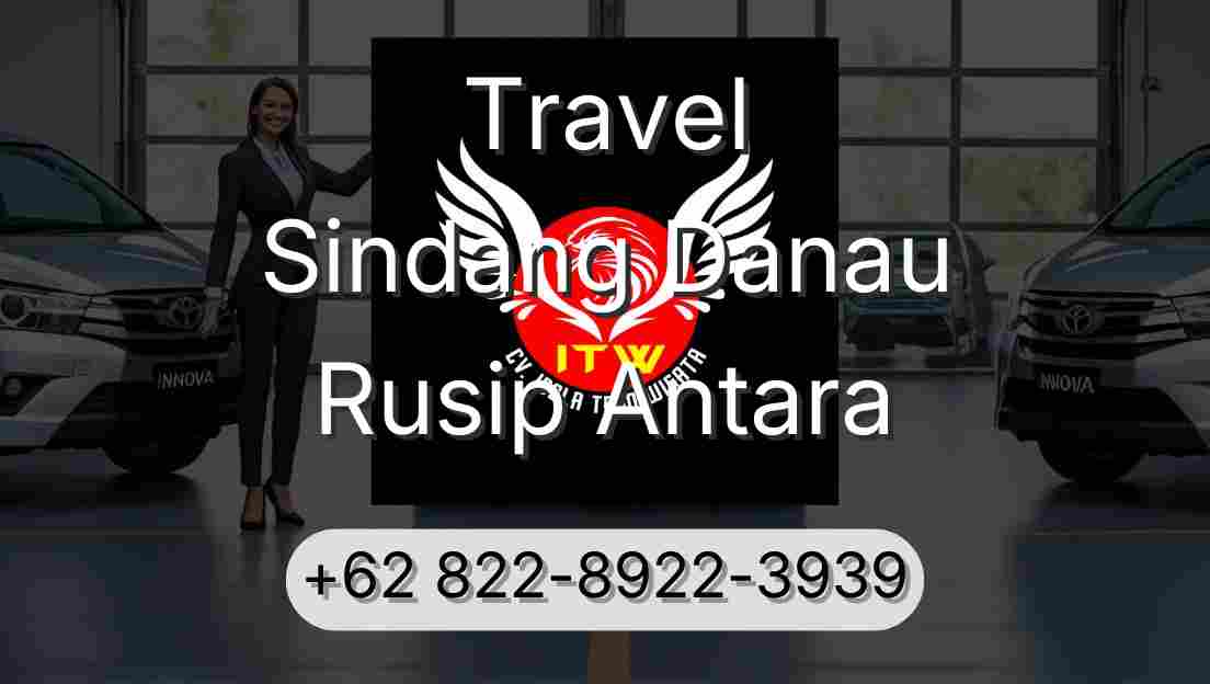 Travel Sindang Danau Rusip Antara